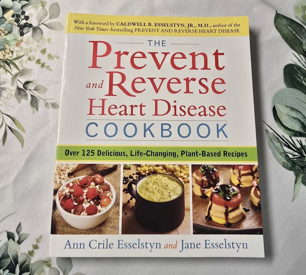 Prevent and Reverse Heart Disease Cookbook: Over 125 Life-Changing Recipes